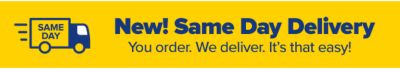 New! Same Day Delivery - You order. We deliver. It's that easy!